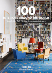 100 interiors around the world. Ediz. inglese, francese e tedesca