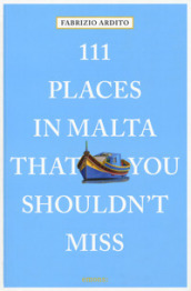 111 places in Malta that you shouldn t miss