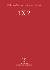 1X2. Un manuale semplice e brillante per puntare sulle partite di calcio e imparare finalmente a vincere