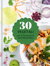 30 vegetali per il benessere dell intestino