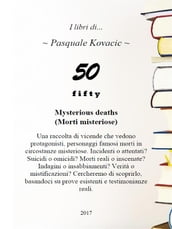 50 Fifty Mysterious deaths