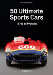 50 Ultimate sports cars. 40th Ed.