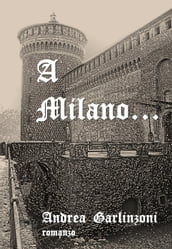 A Milano...