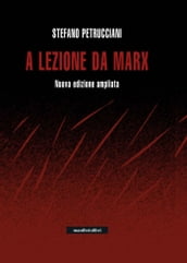 A lezione da Marx