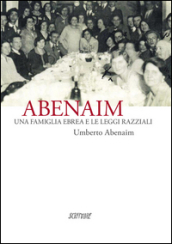 Abenaim. Una famiglia ebrea e le leggi razziali
