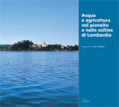 Acqua e agricoltura nel Pianalto e nelle colline di Lombardia