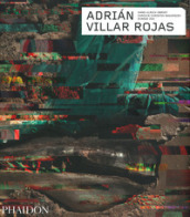 Adrian Villar Rojas. Ediz. illustrata