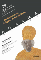 Agalma (2019). 39: Mario Perniola. Enigma, storia, scrittura