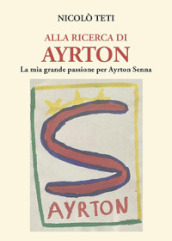 Alla ricerca di Ayrton