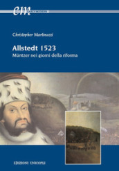 Allstedt 1523. Muntzer nei giorni della riforma