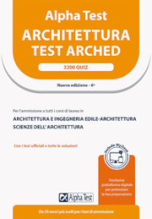 Alpha Test Architettura. 3200 quiz. Per l ammissione a tutti i corsi di laurea in Architettura e Ingegneria Edile-Architettura, Scienze dell architettura. Ediz. MyDesk. Con Contenuto digitale per download e accesso on line