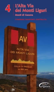 L Alta Via Dei Monti Liguri - vol. 4 - Monti di Genova
