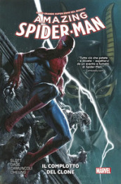 Amazing Spider-Man. 4: Il complotto del clone