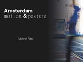 Amsterdam. Motion & Posture