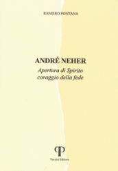 André Neher. Apertura di Spirito coraggio della fede