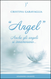 Angel. Anche gli angeli si innamorano...