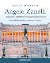 Angelo Zanelli. Un giovane artista per una giovane nazione. Il fregio dell Altare della patria. Documenti e immagini