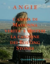 Angie amica di Madonna verita  e misteri sulla canzone dei Rolling Stones