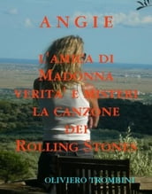 Angie della canzone dei Rolling Stones Verita  e misteri di Angie l amica di Madonna