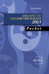 Annuario dei migliori vini italiani 2024. Pocket