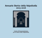 Annuario storico della Valpolicella 2015-2016