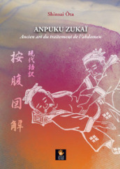 Anpuku Zukaï. Ancien art du traitement de l abdomen