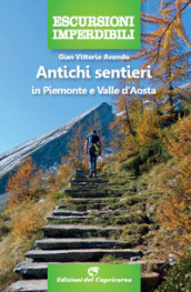 Antichi sentieri in Piemonte e Valle d Aosta