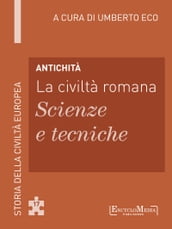 Antichità - La civiltà romana - Scienze e tecniche
