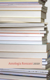 Antologia Ronzani 2020. Narrativa e saggistica