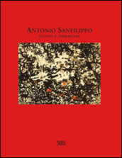 Antonio Sanfilippo. Segno e immagine. Dipinti 1951-1960