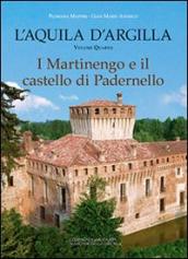 L Aquila d argilla. 4: I Martinengo e il castello di Padernello