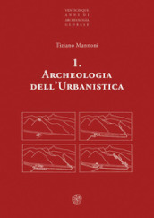 Archeologia dell urbanistica. Nuova ediz.