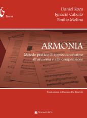 Armonia. Metodo pratico di approccio creativo all armonia e alla composizione. Con contenuti extra online