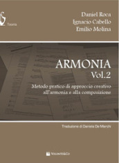 Armonia. Metodo pratico di approccio creativo all armonia e alla composizione. Vol. 2