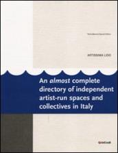 Artissima LIDO. Una guida quasi completa agli spazi indipendenti e alternativi dell arte contemporanea in Italia. Ediz. multilingue