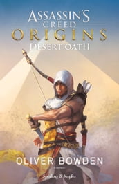 Assassin s Creed - Origins. Desert Oath (versione italiana)