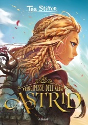 Astrid. Principesse dell Alba
