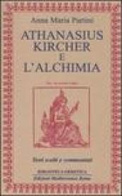 Athanasius Kircher e l alchimia. Testi scelti e commentati