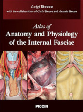 Atlas of anatomy and physiology of the internal fasciae