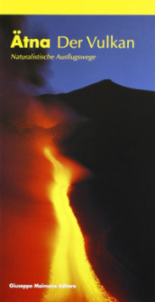 Atna. Der vulkan. Naturalistiche ausflugswege