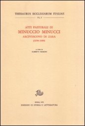 Atti pastorali di Minuccio Minucci arcivescovo di Zara (1596-1604)