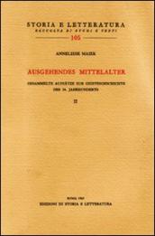 Ausgehendes Mittelalter. Gesammelte Aufsatze zur Geistesgeschichte des 14. Jahrhunderts. 2.