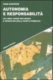 Autonomia e responsabilità. Un libro verde per medici e operatori della sanità pubblica
