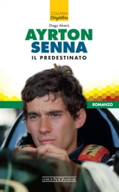 Ayrton Senna il predestinato
