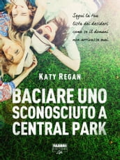 Baciare uno sconosciuto a Central Park (Life)