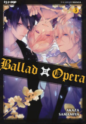 Ballad X Opera. 5.