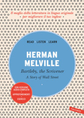 Bartleby, the scrivener: A story of Wall Street. Con versione audio completa