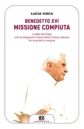 Benedetto XVI: missione compiuta