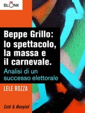 Beppe Grillo: lo spettacolo, la massa e il carnevale.