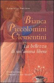 Bianca Piccolomini Clementini. La bellezza di un anima libera